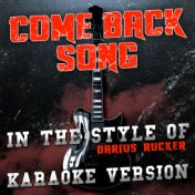 Come Back Song (In the Style of Darius Rucker) [Karaoke Version] - Single