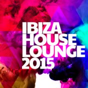 Ibiza House Lounge 2015
