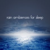Rain Ambiences for Sleep