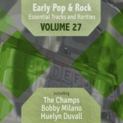 Early Pop & Rock Hits, Essential Tracks and Rarities, Vol. 27