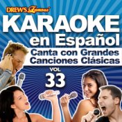 Karaoke en Español: Canta Con Grandes Canciones Clásicas, Vol. 33