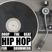 Drop the Beat: Hip Hop for Drummers