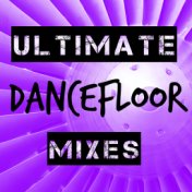 Ultimate Dancefloor Mixes