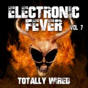 Electronic Fever - Totally Wired, Vol. 7