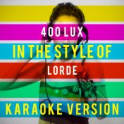 400 Lux (In the Style of Lorde) [Karaoke Version] - Single