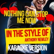 Nothing Can Stop Me Now (In the Style of Anthony Newley) [Karaoke Version] - Single