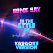 Some Say (In the Style of Kristian Leontiou) [Karaoke Version] - Single