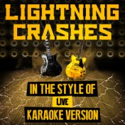 Lightning Crashes (In the Style of Live) [Karaoke Version] - Single