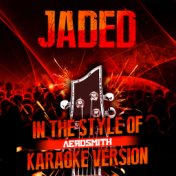 Jaded (In the Style of Aerosmith) [Karaoke Version] - Single