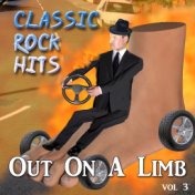 Out on a Limb - Classic Rock Hits, Vol. 3