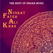 The Best of Indian Music: The Best of Nusrat Fateh Ali Khan
