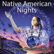 Native American Nights: Full Album Continuous Mix