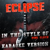 Eclipse (In the Style of Pink Floyd) [Karaoke Version] - Single