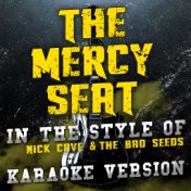 The Mercy Seat (In the Style of Nick Cave & The Bad Seeds) [Karaoke Version] - Single