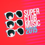 Super Club Music 2015