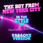 The Boy from New York City (In the Style of Manhattan Transfer) [Karaoke Version] - Single