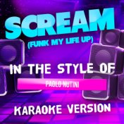 Scream (Funk My Life Up) [In the Style of Paolo Nutini] [Karaoke Version] - Single