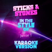 Sticks & Stones (In the Style of Jamie T) [Karaoke Version] - Single