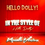 Hello Dolly! (In the Style of Hello Dolly!) [Karaoke Version] - Single
