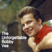The Unforgettable Bobby Vee