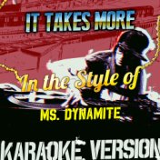 It Takes More (In the Style of Ms. Dynamite) [Karaoke Version] - Single