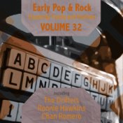 Early Pop & Rock Hits, Essential Tracks and Rarities, Vol. 32
