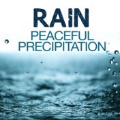 Rain: Peaceful Precipitation