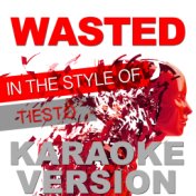 Wasted (In the Style of Tiesto) [Karaoke Version] - Single