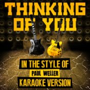 Thinking of You (In the Style of Paul Weller) [Karaoke Version] - Single