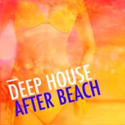Deep House After Beach