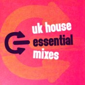 Uk House Essential Mixes
