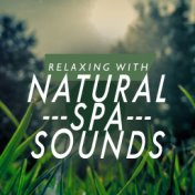 Relaxing with Natural Spa Sounds