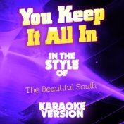You Keep It All In (In the Style of the Beautiful South) [Karaoke Version] - Single