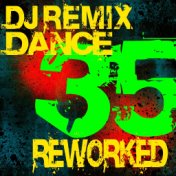 DJ Remix - 35 Dance Reworked