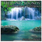 Healing Sounds: Revitalising Waterfall