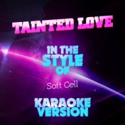 Tainted Love (In the Style of Soft Cell) [Karaoke Version] - Single