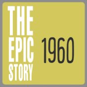 The Epic Story 1960