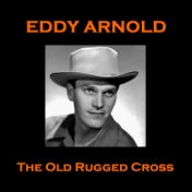 Eddy Arnold - The Old Rugged Cross