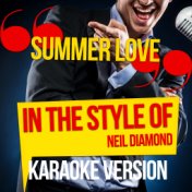 Summer Love (In the Style of Neil Diamond) [Karaoke Version] - Single