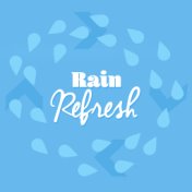 Rain Refresh