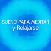 Sueno para Meditar y Relajarse