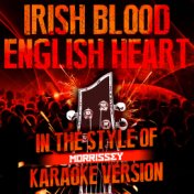 Irish Blood English Heart (In the Style of Morrissey) [Karaoke Version] - Single