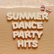 Summer Dance Party Hits