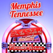 Memphis Tennessee (In the Style of Elvis Presley) [Karaoke Version] - Single