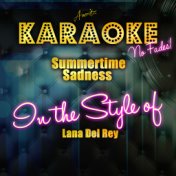 Summertime Sadness (In the Style of Lana Del Rey) [Karaoke Version] - Single