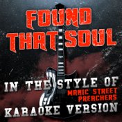 Found That Soul (In the Style of Manic Street Preachers) [Karaoke Version] - Single