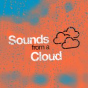 Sounds from a Cloud