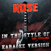 Rose (In the Style of the Feeling) [Karaoke Version] - Single