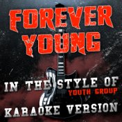 Forever Young (In the Style of Youth Group) [Karaoke Version] - Single