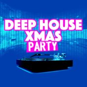 Deep House Xmas Party